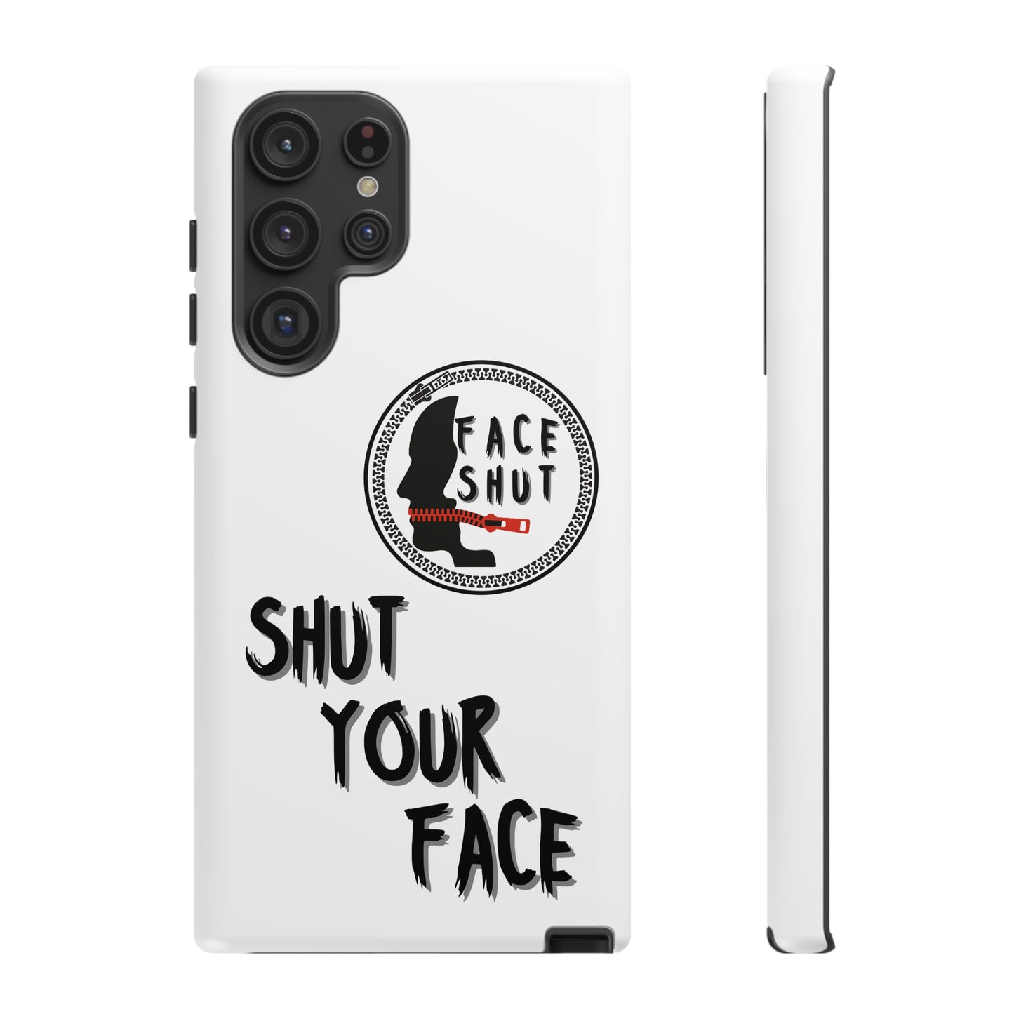 Shut Your Face Phone Case – Protective Cover with Bold Attitude Design