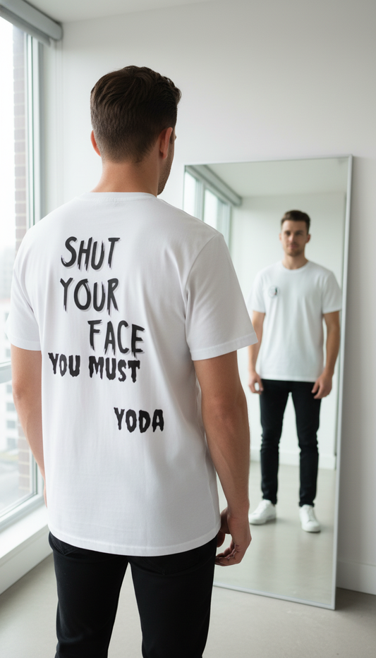 Shut Your Face Yoda Quote T-Shirt
