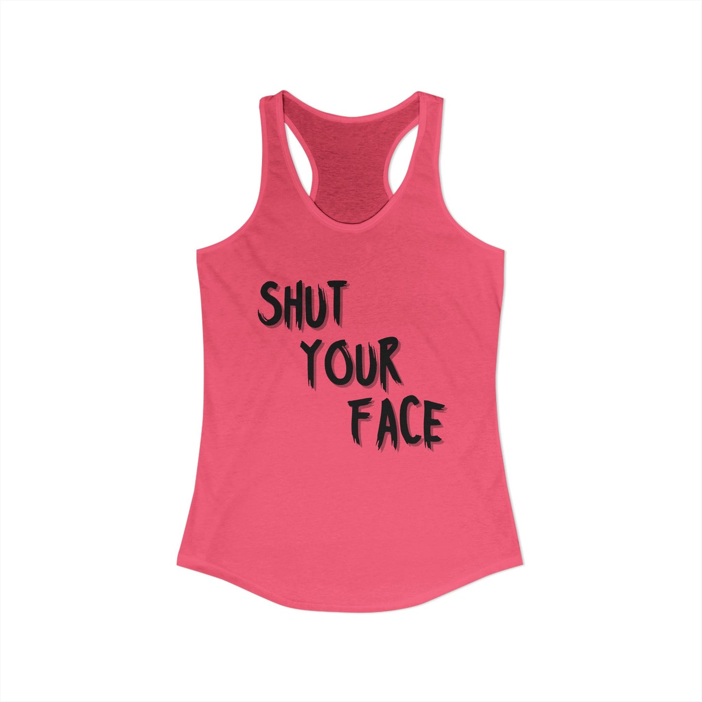 Shut Your Face – Women’s Racerback Tank Top