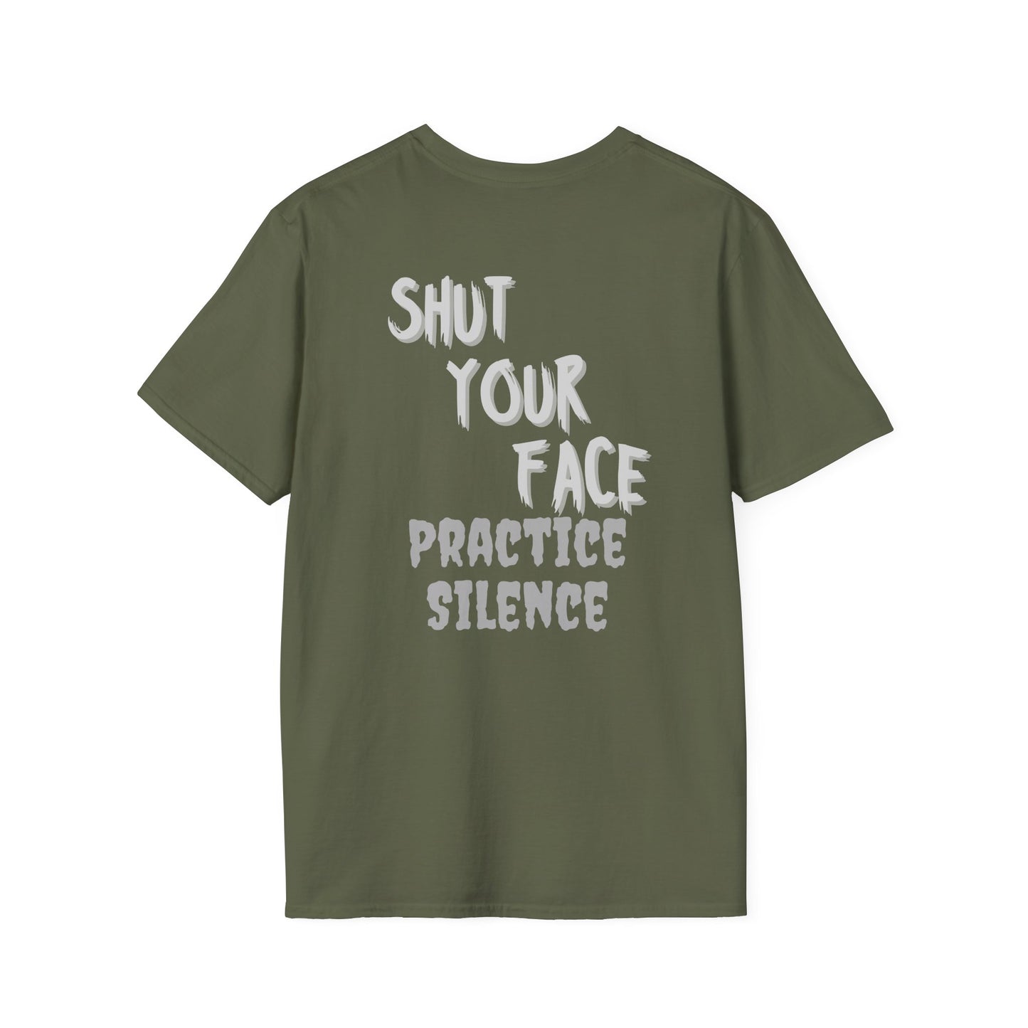 Shut Your Face Practice Silence T-Shirt — Bold Graphic Statement Tee