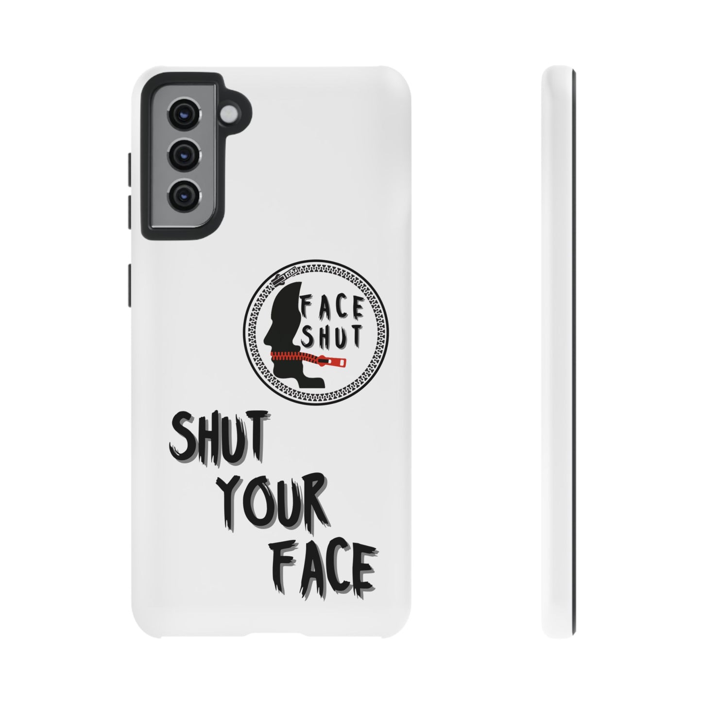 Shut Your Face Phone Case – Protective Cover with Bold Attitude Design