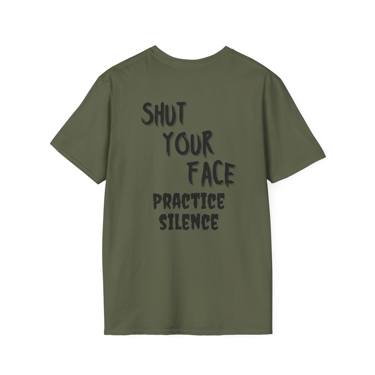 Shut Your Face Practice Silence T-Shirt