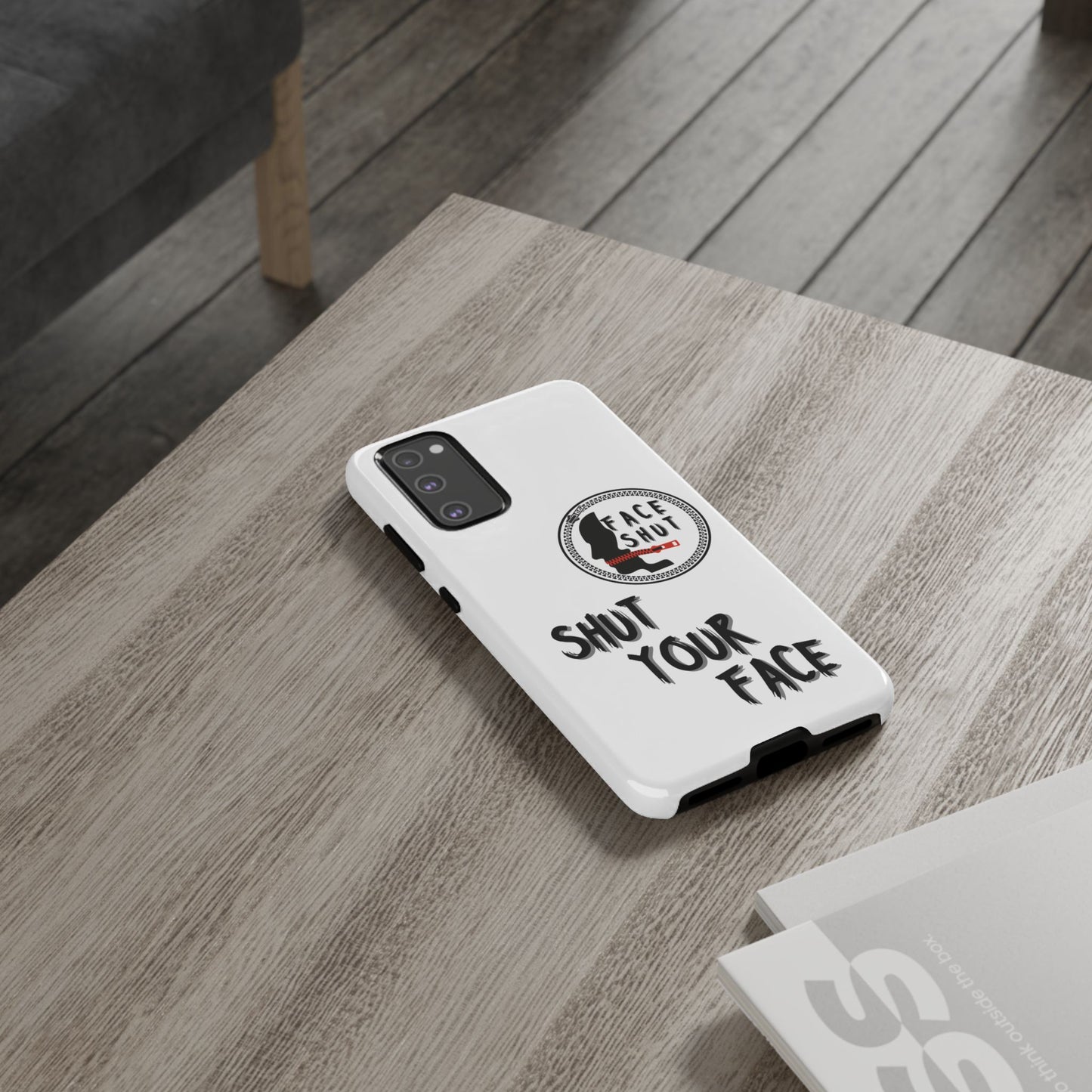 Shut Your Face Phone Case – Protective Cover with Bold Attitude Design