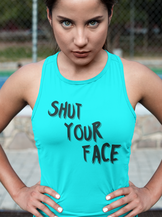 Shut Your Face – Women’s Racerback Tank Top